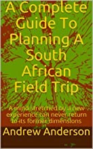 A Complete Guide to Planning A South African Field Trip